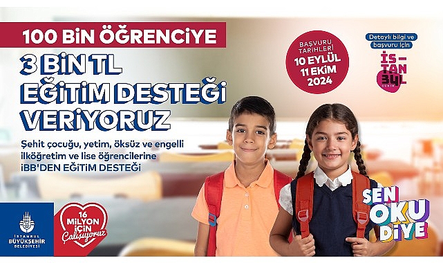 İBB’nin şehit çocuğu, yetim, öksüz ve engelli öğrencilere verdiği ‘Sen Oku Diye’ eğitim desteğine başvurular bugün başladı