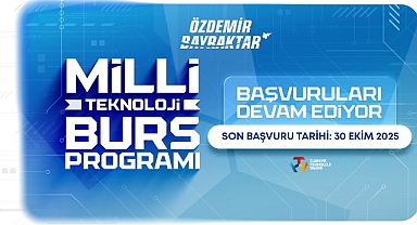 Özdemir Bayraktar Milli Teknoloji Burs Programına Başvurular 30 Ekim’de Sona Eriyor!